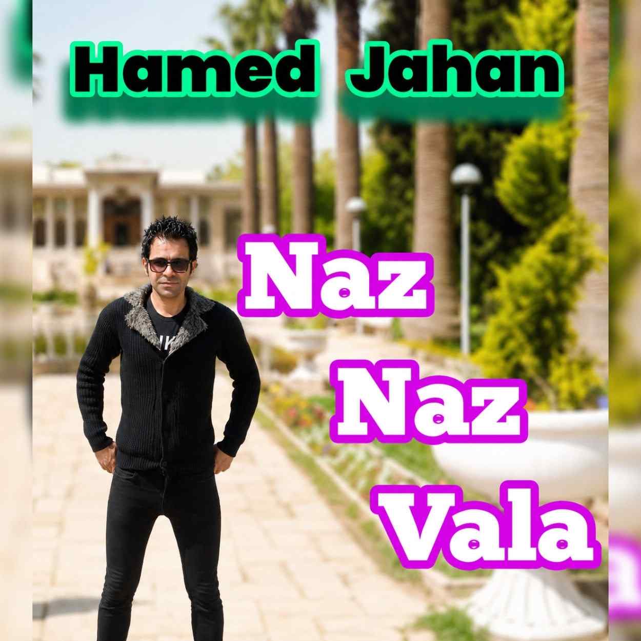 دانلود آهنگ حامد جهان نازی نازی والا دانلود آهنگ حامد جهان نازی نازی والا